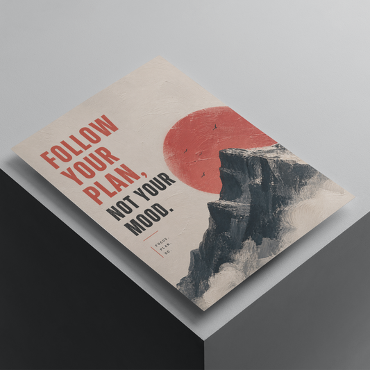 Follow Your Plan Not Your Mood motivational poster featuring a mountain landscape and red sun design, inspirational wall art for discipline and productivity