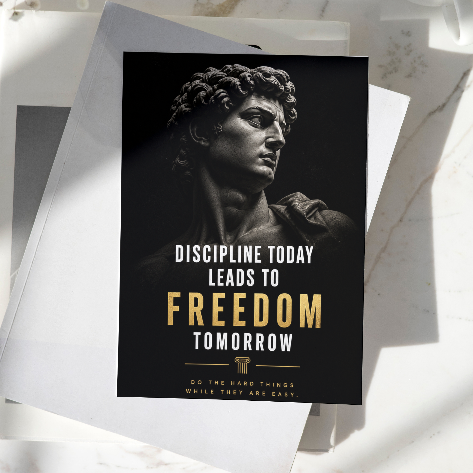 Discipline Today Leads to Freedom Tomorrow motivational poster featuring a classical statue sculpture and bold typography, premium inspirational wall art print.