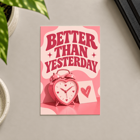 Better Than Yesterday | A6