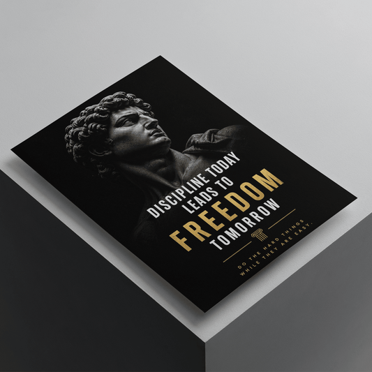 Discipline Today Leads to Freedom Tomorrow motivational poster featuring a classical statue sculpture and bold typography, premium inspirational wall art print.
