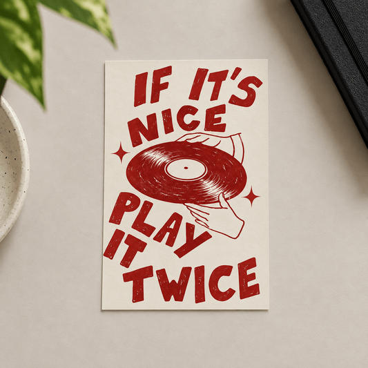 If It's Nice, Play It Twice | A6